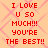 Red pixelated text on a peach background with pink diamond pattern, repeating 'I LOVE U SO MUCH!!! YOU'RE THE BEST!!' in two