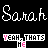 Pixelated text displays 'Sarah' in white script across the top and bottom, with three variations of 'YEAH, THATS HE' below each featuring distinct color-coded letters.