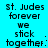 Pixelated text on cyan background reads 'St. Judes forever we stick together:' in two identical vertical with slight alignment differences