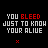 Pixelated text repeats 'YOU BLEED JUST TO KNOW YOUR ALIVE' with red and white lettering on black background, interspersed with red X-shaped symbols.