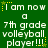 Green background with white pixelated text reading 'I am now a 7th grade volleyball player!!!' repeated in six , each containing yellow star symbols