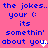 Pixelated blue text on pink background with heart symbols replacing 'u' in 'you', repeating phrases about jokes and personal connection.
