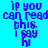 Pixelated text reads "if you can read this. I say hi" in purple on a blue background with four distinct color variations.