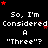 Black background with white pixelated text repeating "So, I'm Considered A 'Three'?" and scattered red star symbols.