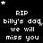 Black background with white pixelated text reading 'RIP billy's dad we will miss you' repeated in a pattern, surrounded by small star symbols