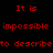 Red pixelated text on black background reads "It is impossible to describe So I'll just write a simple: I Love You" with grayscale handwritten signature in bottom right.