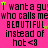 A static image with bright pink background displaying repeated text in black and green, including 'I want a gu! who calls me BEAUTIFUL instead of hot <8' and small yellow stars.