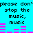 Pixelated cyan background with black text repeating 'please don't stop the music, music' and pink audio equalizer bars.