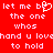 Red background with white pixelated text reading 'let me be the one whos hand u love to hold' and a heart symbol replacing 'be'
