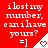 Red background with white text reading "ilostmy number, can i have yours? =]" and a small heart icon in the bottom-right corner.