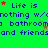 Green background with repeated blue text 'Life is nothing w/nothing bathroom friendsand' and scattered red/green stars.