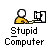 Pixel art of a yellow figure with white head at a computer, text "Stupid Computer" below, gray background, some frames show orange sparks on the monitor.