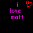 Pixelated text and symbols on black background: 'i love matt' in purple with red heart above, two identical static frames.