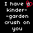 Black background with white pixelated text reading "I have a kinder-garden crush on you" and a red heart symbol replacing the 'a' in 'have'.