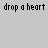 A static pixel art composition with repeated text fragments and abstract dot clusters on a gray background, featuring 'drop a heart', 'break a name', and partial letterforms.