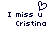 Pixelated dark blue text and heart symbol on white background, two identical side-by-side layouts with 'I miss u Cristina' below a heart icon.