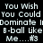 Pixelated text reads "You Wish You Could Dominate 8-ball like Me...#3" on a black background with cyan glow effects.