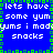 Blue background with white text repeating 'lets have some yum yums i made snacks' surrounded by green pixelated border.