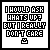 Pixelated text icon with 'I WOULD ASK WHATS UP? BUT I REALLY DON'T CARE' in black and purple on white background, featuring a small envelope symbol below the text.