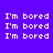 Pixelated text 'I'm bored' repeated across a with alternating green and purple background sections