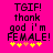 Pixelated text on bright pink background with yellow and orange stars, displaying 'TGIF! thank god i'm FEMALE!' in black block letters.