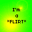 Green and yellow gradient background with black pixelated text reading "I'm a *FLIRT*" in four identical