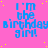 A static image with a bright pink background, blue text reading "I'm the birthday girl!" repeated in , and scattered yellow dots