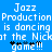Blue background with white pixelated text reading "Jazz Production is dancing at the Nick go me!!!" and black star-like symbols above the word "go".