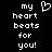 Pixelated white text on black background reads 'my heart beats for you!' with a pixel-art heart symbol replacing the word 'heart' in one instance.