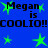 Blue background with repeated text "Megan is COOLIO!!COOLIO!!" and green star shapes in various positions.