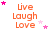 Orange 'Live Laugh Love' text with pink and white stars scattered around on a white background.