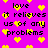 A static image with a bright pink background filled with yellow pixelated hearts and repeated black text reading "love it relieves us of any problems".