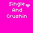 A bright pink background displays four identical text blocks reading "Single And Crushin" with varying pixelated symbols replacing the final 'g' in "Crushin", including a heart and scattered dots.
