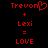 Red pixelated text and symbols on black background showing 'Trevon' with heart symbol, plus 'Lexi', equals sign, and 'LOVE'.