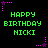 Green pixelated text 'HAPPY BIRTHDAY NICKI' repeated six times on black background with pink star and dot decorations.