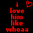 Red pixelated text on black background with heart symbol above 'i love him like whoaa' in two identical vertical