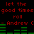 Red text on black background reads 'let the good times roll' twice with 'Andrew C' attribution, green audio waveforms below each text block.