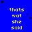 Blue background with repeated white text 'thats wat she said' in four , scattered black and blue stars