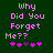 Pixelated text 'Why Did You Forget Me??' in pink on dark green background with four heart symbols below, showing animation