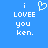 Blue background with white pixelated text reading 'i LOVEE you ken.' and a light green heart symbol above the first 'i'.