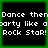 Green-bordered of four identical black displaying pixelated white text reading "Dance then party like a Rock Star!" in two