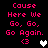 Pixelated pink text reads 'Cause Here We Go, Go, Go Again.' with a pink '<3' and heart symbol on black background, showing animation changes between frames.
