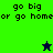 Green and dark blue pixelated background with 'go big or go home' text and two star icons, one dark blue and one bright green.