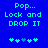 Blue background with green pixelated text reading "Pop... Lock and DROP IT" and a of five cyan and blue pixelated symbols below