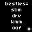 Black background with white text 'besties=' followed by four lines of three-letter codes, each line having a distinct symbol at the end.