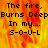 A static image with fiery orange and yellow background displaying text "The fire, Burns Deep In my.... S-O-U-L" in black pixelated font.