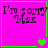 A four- of identical pink backgrounds with black text reading "I'm sorry Max" and green borders, each containing a different small symbol below the text