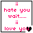 Pixelated text reads "ii hate you wait..... ii love you" with a black heart symbol, displayed across four showing animation changes