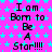 A static image with a bright pink background covered in small cyan stars, displaying repeated text "I am Born to Be A Star!!!" in black pixelated font.
