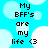 Pixelated text on a blue background with white circles reads "My BFF's are my life <3" in four identical